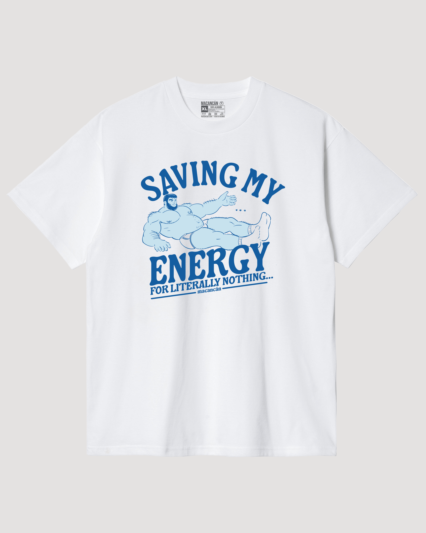 Camiseta Saving My Energy for Literally Nothing